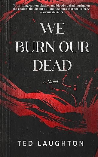 We Burn Our Dead