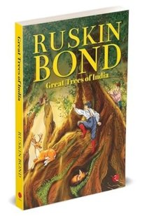 Great Trees of India – A Ruskin Bond Tribute to Nature’s Giants
