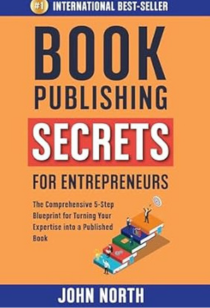 Book Publishing Secrets for Entrepreneurs