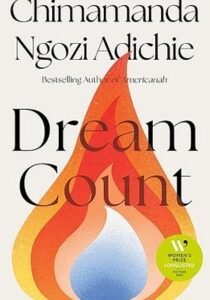 Dream Count – A Bold & Unforgettable Tale by Chimamanda Ngozi Adichie