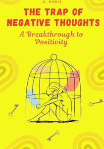 The Trap of Negative Thoughts