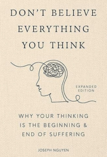 Don’t Believe Everything You Think